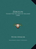 Zebulun: Found For The Jews Of England (1844)