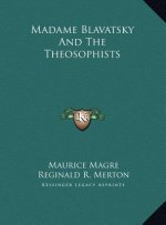 Madame Blavatsky And The Theosophists