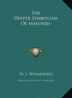 The Deeper Symbolism Of Masonry