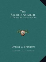 The Sacred Number: Its Origin And Applications