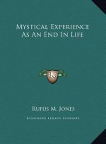 Mystical Experience As An End In Life