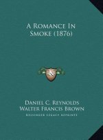 A Romance In Smoke (1876)