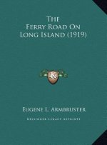 The Ferry Road On Long Island (1919)