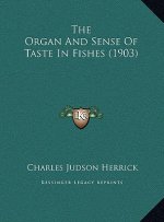 The Organ And Sense Of Taste In Fishes (1903)