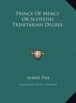 Prince Of Mercy Or Scottish Trinitarian Degree