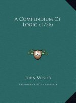 A Compendium Of Logic (1756)
