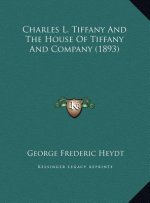 Charles L. Tiffany And The House Of Tiffany And Company (1893)