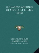 Leonardus Aretinus De Studiis Et Literis (1642)