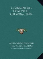 Le Origini Del Comune Di Cremona (1898)