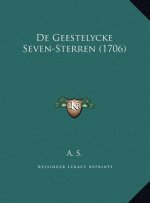 De Geestelycke Seven-Sterren (1706)