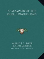 A Grammar Of The Isubu Tongue (1852)