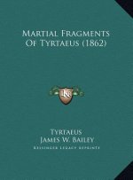 Martial Fragments Of Tyrtaeus (1862)