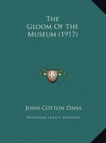 The Gloom of the Museum (1917)