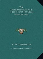 The Greek Mysteries and Their Influence Upon Freemasonry