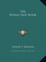 The Whale Ship Book