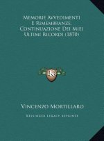 Memorie Avvedimenti E Rimembranze, Continuazione Dei Miei Ultimi Ricordi (1870)