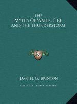 The Myths of Water, Fire and the Thunderstorm
