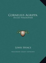 Cornelius Agrippa: Occult Philosopher