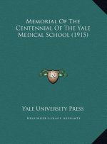 Memorial Of The Centennial Of The Yale Medical School (1915)