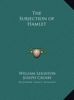 The Subjection of Hamlet