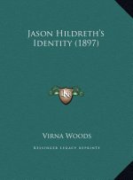Jason Hildreth's Identity (1897)