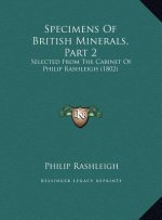 Specimens of British Minerals, Part 2: Selected from the Cabinet of Philip Rashleigh (1802)
