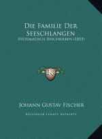 Die Familie Der Seeschlangen: Systematisch Beschrieben (1855)