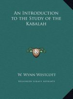 An Introduction to the Study of the Kabalah