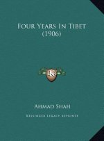 Four Years In Tibet (1906)