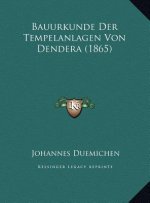 Bauurkunde Der Tempelanlagen Von Dendera (1865)