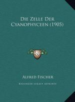Die Zelle Der Cyanophyceen (1905)