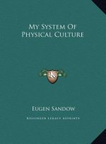 My System Of Physical Culture