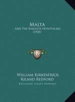 Malta: And The Knights Hospitalers (1905)