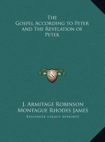 The Gospel According to Peter and The Revelation of Peter