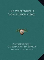 Die Wappenrolle Von Zurich (1860)