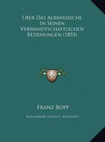 Uber Das Albanesische in Seinen Verwandtschaftlichen Beziehungen (1855)