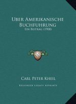 Uber Amerikanische Buchfuhrung: Ein Beitrag (1908)