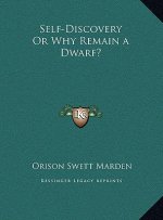 Self-Discovery or Why Remain a Dwarf?