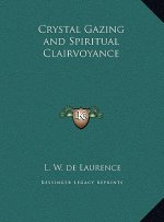 Crystal Gazing and Spiritual Clairvoyance