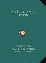 My Friend Mr. Edison