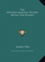 The Mistress Masonic Degree Ritual For Women