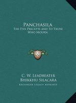 Panchasila: The Five Precepts and To Those Who Mourn
