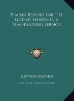 Praises Bespoke for the God of Heaven in a Thanksgiving Sermon