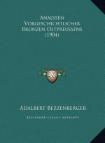 Analysen Vorgeschichtlicher Bronzen Ostpreussens (1904)