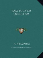 Raja Yoga Or Occultism