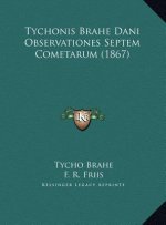 Tychonis Brahe Dani Observationes Septem Cometarum (1867)