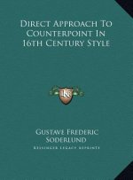 Direct Approach to Counterpoint in 16th Century Style
