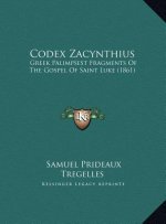Codex Zacynthius: Greek Palimpsest Fragments Of The Gospel Of Saint Luke (1861)