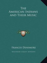 The American Indians and Their Music