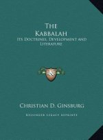 The Kabbalah: Its Doctrines, Development and Literature